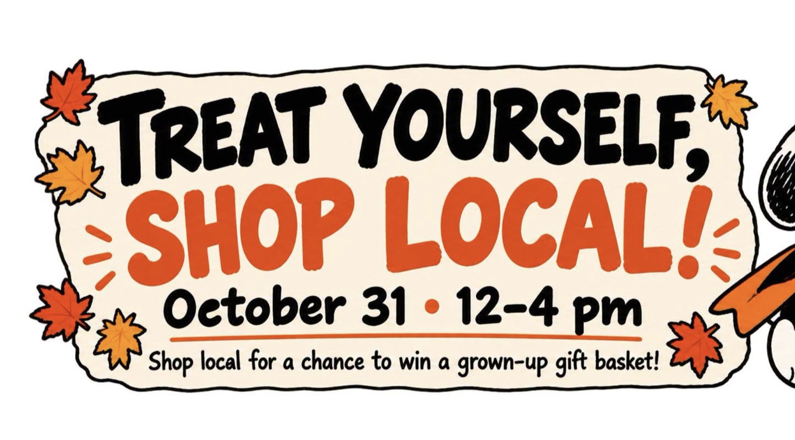 Treat yourself, shop local poster: October 31, noon to 4 p.m., with a chance to win a grown-up gift basket